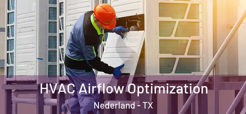  HVAC Airflow Optimization Nederland - TX