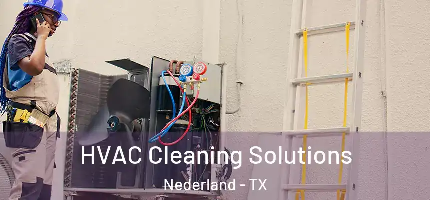  HVAC Cleaning Solutions Nederland - TX