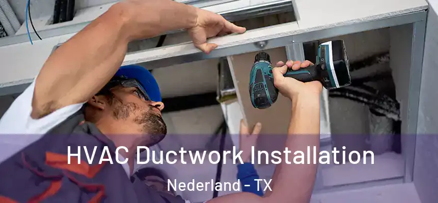  HVAC Ductwork Installation Nederland - TX