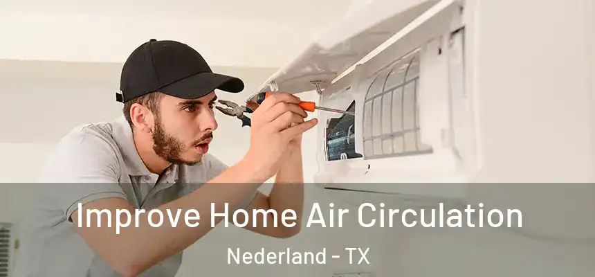  Improve Home Air Circulation Nederland - TX
