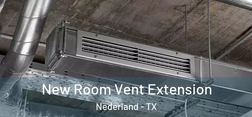  New Room Vent Extension Nederland - TX