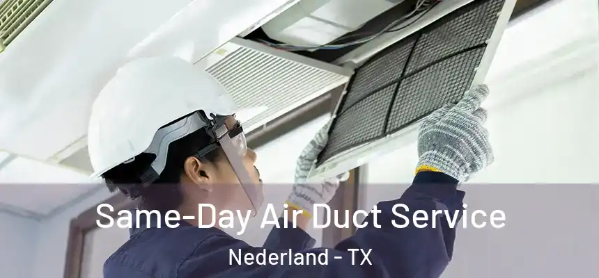  Same-Day Air Duct Service Nederland - TX